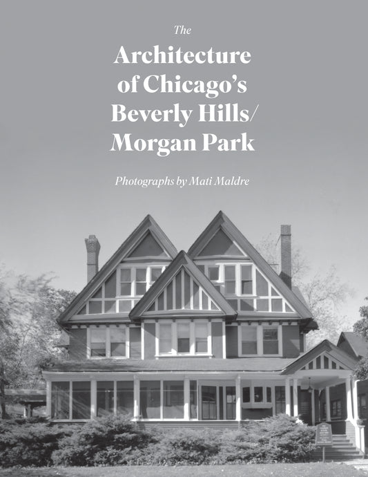 The Architecture of Chicago's Beverly Hills/Morgan Park