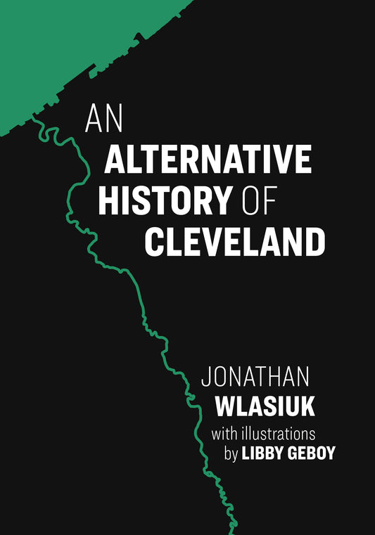 An Alternative History of Cleveland