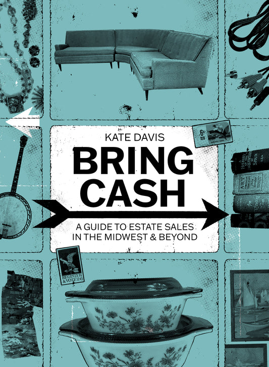 Bring Cash: A Guide to Estate Sales in the Midwest and Beyond
