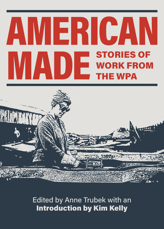 American Made: Stories of Work from the WPA