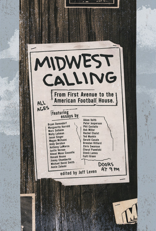 Midwest Calling: From First Avenue to the American Football House