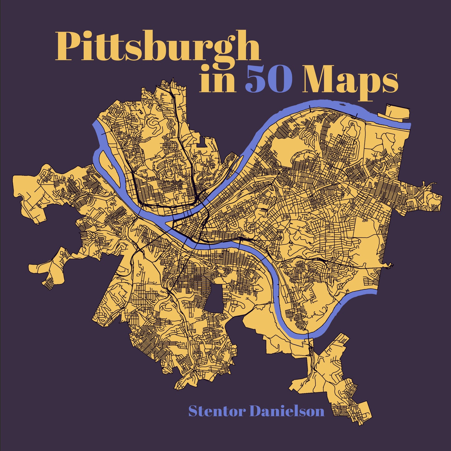 Pittsburgh in 50 Maps