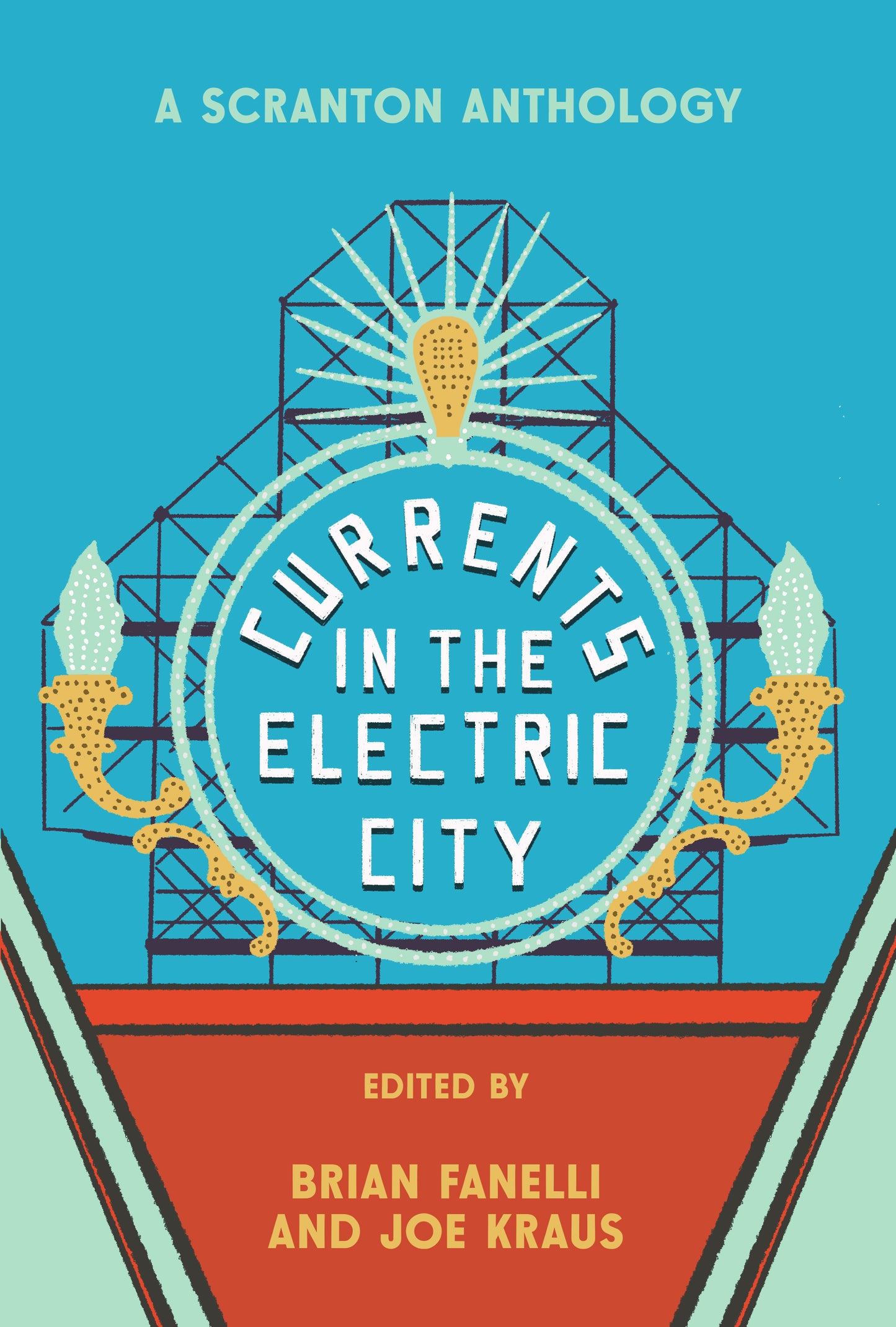 Currents in the Electric City: A Scranton Anthology