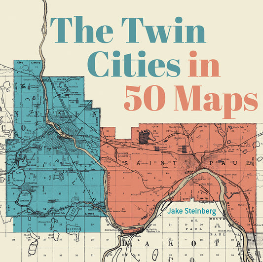 The Twin Cities in 50 Maps