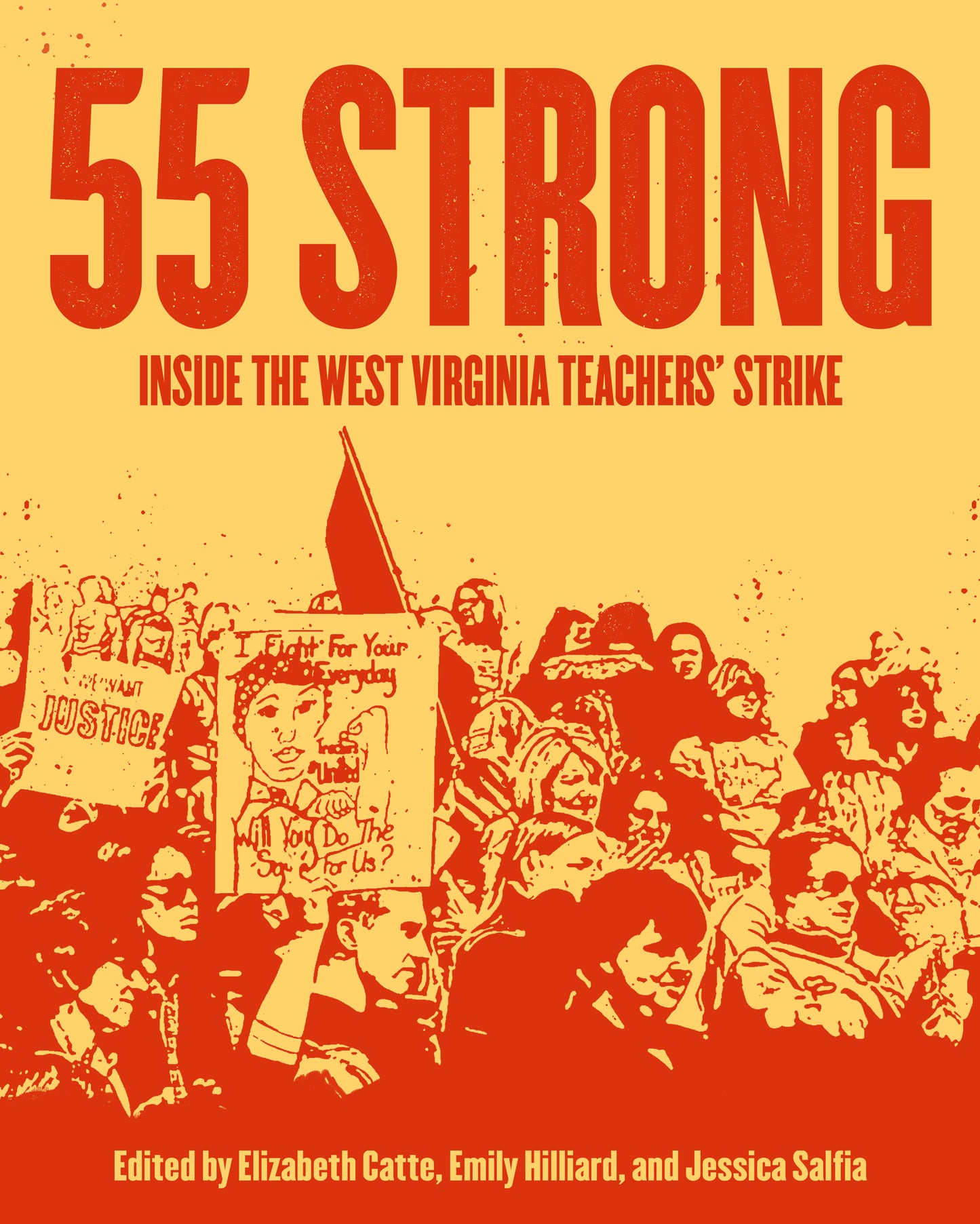 55 Strong: Inside The West Virginia Teachers' Strike - Belt Publishing