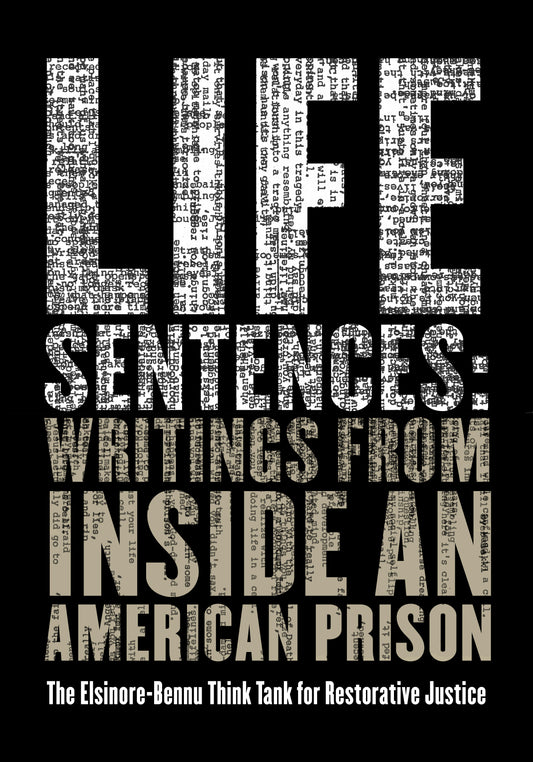 Life Sentences: Writings from Inside an American Prison - Belt Publishing