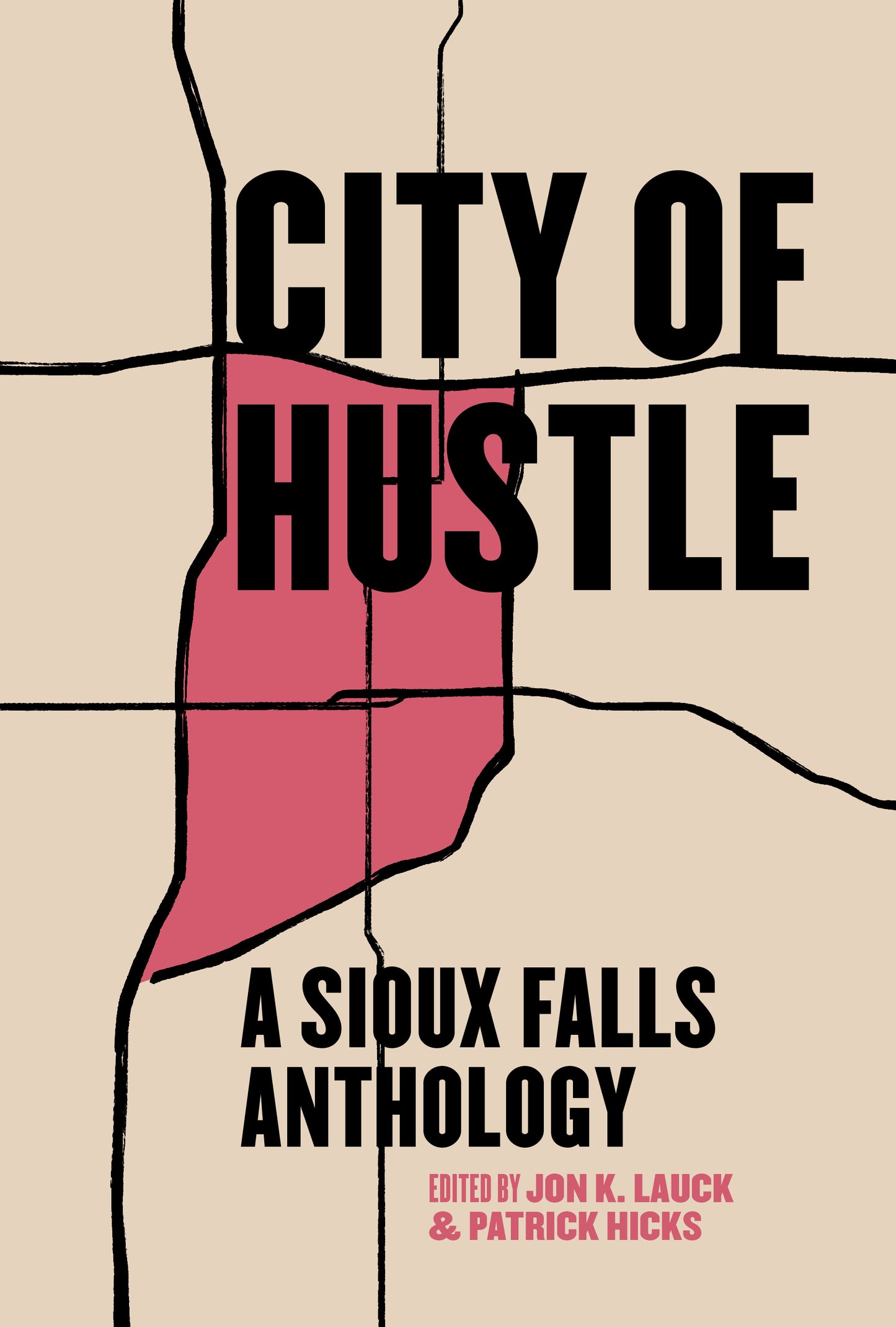 City of Hustle: A Sioux Falls Anthology