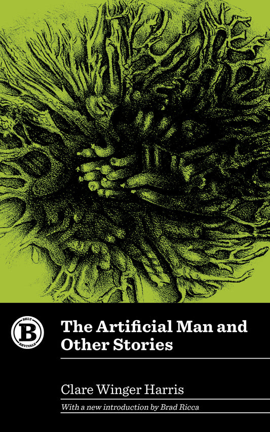 The Artificial Man and Other Stories - Belt Publishing