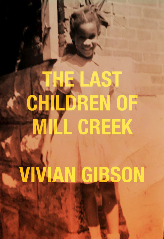 The Last Children of Mill Creek (pre-order) - Belt Publishing