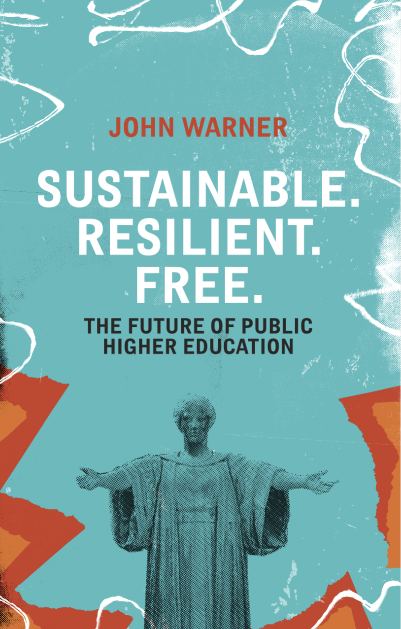 Sustainable. Resilient. Free.: The Future of Public Higher Education