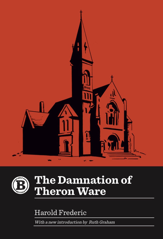 The Damnation of Theron Ware - Belt Publishing