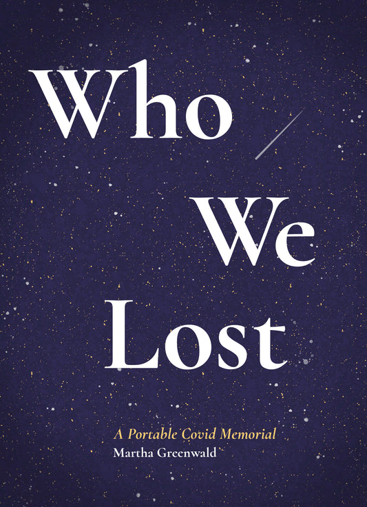 Who We Lost: A Portable COVID Memorial