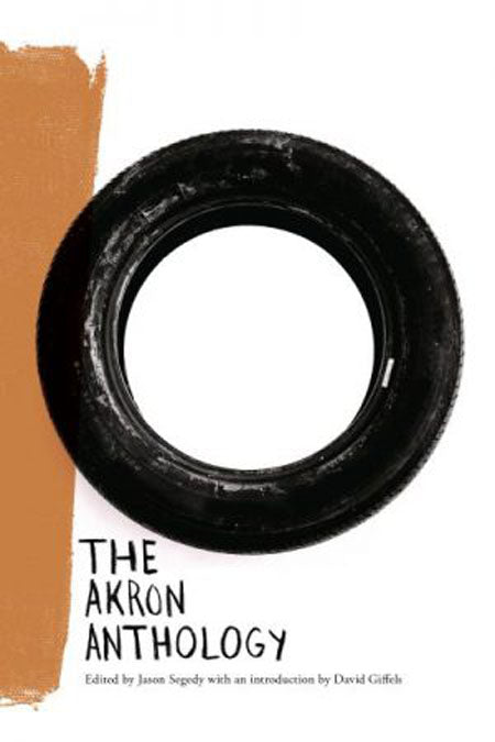 The Akron Anthology - Belt Publishing