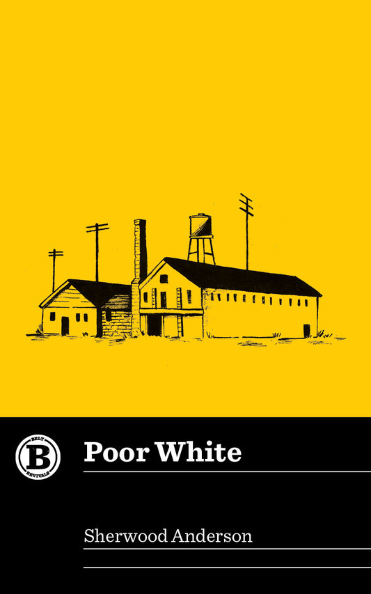 Poor White by Sherwood Anderson - Belt Publishing